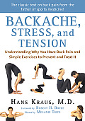 Backache Stress & Tension Understanding Why You Have Back Pain & Simple Exercises to Prevent & Treat It