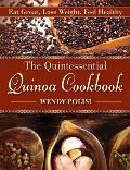 Quintessential Quinoa Cookbook Eat Great Lose Weight Feel Healthy