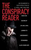 The Conspiracy Reader: From the Deaths of JFK and John Lennon to Government-Sponsored Alien Cover-Ups