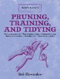 Pruning Training & Tidying Bobs Basics