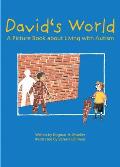 David's World: A Picture Book about Living with Autism