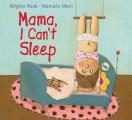 Mama I Cant Sleep