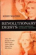 Revolutionary Deists: Early America's Rational Infidels