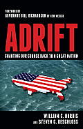 Adrift Charting Our Course Back to a Great Nation