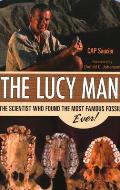 The Lucy Man: The Scientist Who Found the Most Famous Fossil Ever!