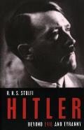 Hitler: Beyond Evil and Tyranny