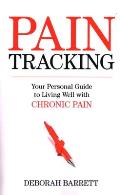 Paintracking: Your Personal Guide to Living Well With Chronic Pain
