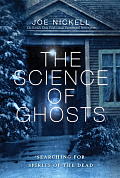 Science of Ghosts Searching for Spirits of the Dead