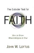 Outsider Test for Faith How to Know Which Religion Is True