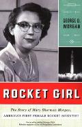 Rocket Girl The Story of Americas First Female Rocket Scientist