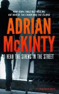 I Hear the Sirens in the Street A Detective Sean Duffy Novel