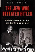 Jew Who Defeated Hitler Henry Morgenthau Jr FDR & How We Won the War