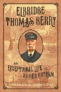 Elbridge Thomas Gerry: An Exceptional Life in Gilded Gotham