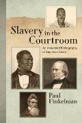 Slavery in the Courtroom (1985): An Annotated Bibliography of American Cases