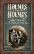 Holmes Reads Holmes: Reflections on the Real-Life Links Between the Jurist & the Detective in the Library, In the Courtroom, and on the Bat
