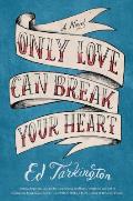 Only Love Can Break Your Heart