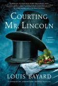 Courting Mr Lincoln A Novel