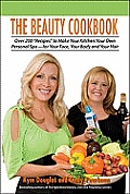 Beauty Cookbook Over 200 Recipes to Make