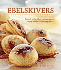 Ebelskivers Filled Pancakes & Other Mouthwatering Miniatures