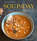 Williams Sonoma Soup of the Day 365 Recipes for Every Day of the Year