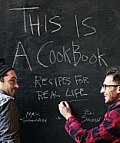 This is a Cookbook Recipes For Real Life By 2 Guys Who Like to Eat