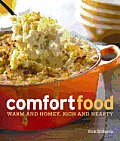 Comfort Food Warm & Homey Rich & Hearty