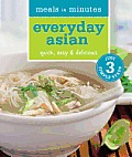 Meals in Minutes Everyday Asian Quick Easy & Delicious