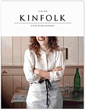 Kinfolk Volume Three A Guide for Small Gatherings