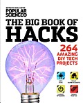 Big Book of Hacks 264 Amazing DIY Tech Projects 1st Edition