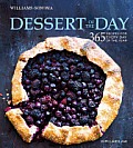 Dessert of the Day Williams Sonoma 365 Recipes for Every Day of the Year