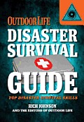 Disaster Survival Guide Outdoor Life Top Disaster Survival Skills