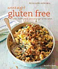 Weeknight Gluten Free Williams Sonoma Simple Healthy Gluten Free Meals for Every Night of the Week