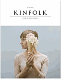 Kinfolk Volume Seven Discovering New Things to Cook Make & Do
