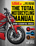 Cycle World Total Motorcycling Manual 291 Essential Skills