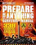 Prepare for Anything Survival Manual 333 Essential Skills Outdoor Life