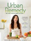 Urban Remedy The 7 Day Home Cleanse Retreat to Detox Treat Ailments & Reset Your Health