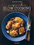 Quick Slow Cooking More Than 125 Tempting Recipes with Hectic Schedules in Mind