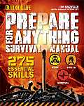 Prepare for Anything (Outdoor Life): 338 Essential Skills Pandemic and Virus Preparation Disaster Preparation Protection Family Safety