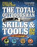 Total Outdoorsman Skills & Tools Manual Field & Stream