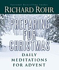 Preparing for Christmas Daily Meditations for Advent