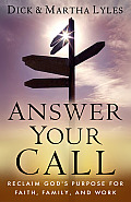 Answer Your Call: Reclaim God's Purpose for Faith, Family, and Work
