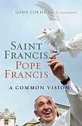 Saint Francis Pope Francis A Common Vision