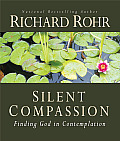 Silent Compassion Finding God in Contemplation