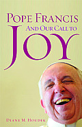 Pope Francis and Our Call to Joy