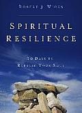 Spiritual Resilience 30 Days to Refresh Your Soul