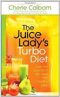 Juice Ladys Turbo Diet Lose Ten Pounds in Ten Daysthe Healthy Way