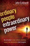 Ordinary People Extraordinary Power How a Strong Apostolic Culture Strengthens Encourages & Releases Us to Do New & Transformational Things in
