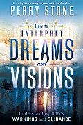 How to Interpret Dreams & Visions Understanding Gods Warning & Guidance