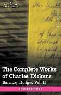 The Complete Works of Charles Dickens (in 30 Volumes, Illustrated): Barnaby Rudge, Vol. II