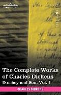 The Complete Works of Charles Dickens (in 30 Volumes, Illustrated): Dombey and Son, Vol. I